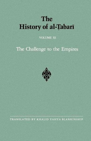 Challenge to Empir-al 11: the Challenge to the Empires A.d. 633-635/a.h. 12-13 - Tabari - Böcker - State University of New York Press - 9780791408520 - 1 april 1993