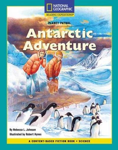 Cover for Rebecca L. Johnson · Antarctic Adventure (Planet Patrol) (Taschenbuch) (2007)