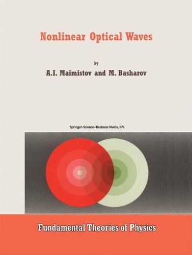 A.I. Maimistov · Nonlinear Optical Waves - Fundamental Theories of Physics (Hardcover Book) [1999 edition] (1999)
