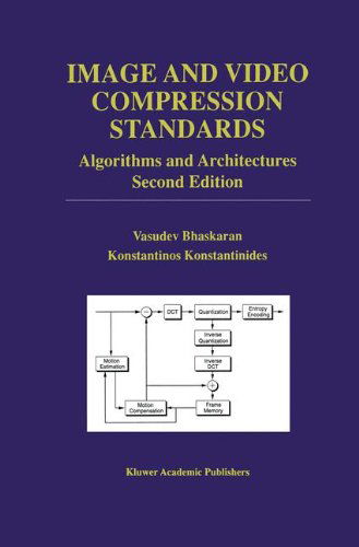 Cover for Vasudev Bhaskaran · Image and Video Compression Standards: Algorithms and Architectures - The Springer International Series in Engineering and Computer Science (Hardcover Book) [2nd ed. 1997 edition] (1997)