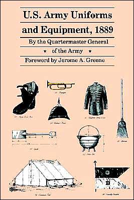 Cover for Quartermaster General of the Army · U.S. Army Uniforms and Equipment, 1889: Specifications for Clothing, Camp and Garrison Equipage, and Clothing and Equipage Materials (Paperback Book) [New edition] (1986)
