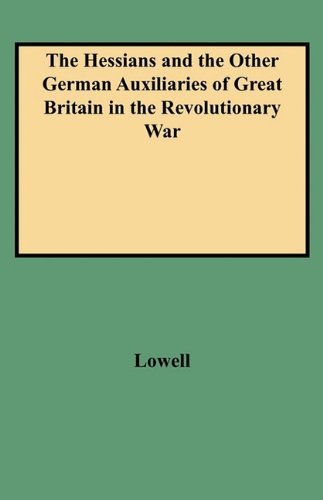 Cover for Lowell · The Hessians and the Other German Auxiliaries of Great Britain in the Revolutionary War (9742) (Paperback Book) (2009)