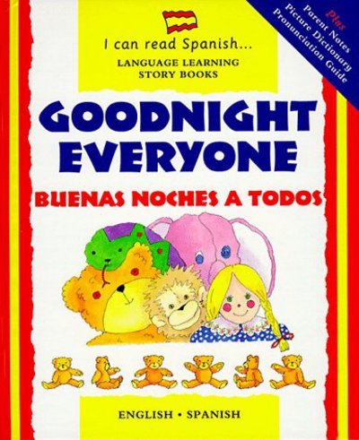 Cover for Lone Morton · Goodnight Everyone: Buenas Noches a Todos - I Can Read Spanish S. (Hardcover Book) [New edition] (1996)