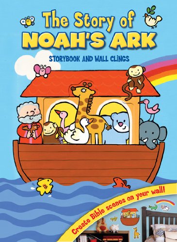 The Story of Noah's Ark: Storybook and Wall Clings - Lori C. Froeb - Kirjat - Kregel Kidzone - 9780825455520 - tiistai 12. heinäkuuta 2011