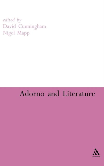 Cover for Nigel Mapp · Adorno and Literature (Hardcover Book) (2006)