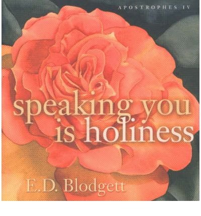 Apostrophes IV: speaking you is holiness - cuRRents - E.D. Blodgett - Bøger - University of Alberta Press - 9780888643520 - 1. september 2000