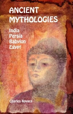 Cover for Charles Kovacs · Ancient Mythologies (Pocketbok) (2007)