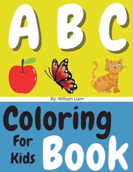 Cover for William Liam · English Alphabet Letters Coloring Book For Kids - Activity Books (Taschenbuch) [2007 edition] (2021)