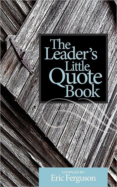 Cover for Lorinda Gray · The Leader's Little Quote Book (Paperback Book) (2012)