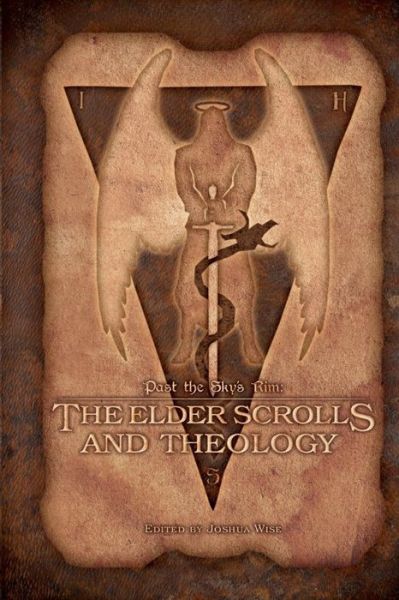 Cover for Joshua Wise · Past the Sky's Rim: the Elder Scrolls and Theology (Paperback Book) (2014)