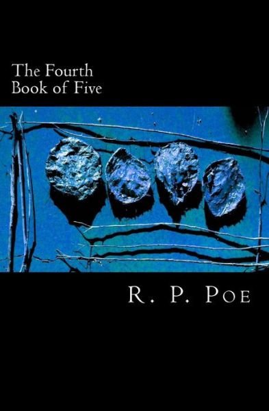 Cover for R P Poe · The Fourth Book of Five (Paperback Book) (2015)