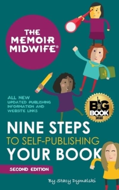 Cover for Stacy Dymalski · The Memoir Midwife Nine Steps to Self-Publishing Your Book (Paperback Book) [Second edition] (2019)