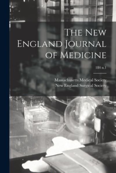 The New England Journal of Medicine; 184 n.1 - Massachusetts Medical Society - Boeken - Legare Street Press - 9781015055520 - 10 september 2021