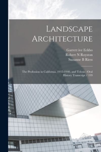 Cover for Suzanne B. Riess · Landscape Architecture : The Profession in California, 1935-1940, and Telesis (Book) (2022)