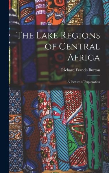 Cover for Richard Francis Burton · Lake Regions of Central Africa (Bok) (2022)