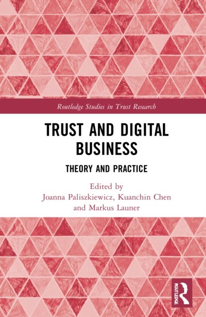 Cover for N/a · Trust and Digital Business: Theory and Practice - Routledge Studies in Trust Research (Gebundenes Buch) (2022)