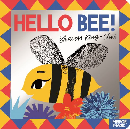 Cover for Sharon King-Chai · Hello Bee!: A mirror search-and-find - Mirror Magic (Tavlebog) (2025)