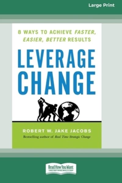 Leverage Change - Robert W. Jacobs - Livros - ReadHowYouWant.com, Limited - 9781038726520 - 13 de setembro de 2021