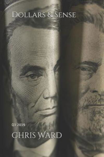 Dollars & Sense - Chris Ward - Livres - Independently Published - 9781074043520 - 15 juin 2019