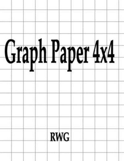Graph Paper 4x4 - Rwg - Bøker - Revival Waves of Glory Ministries - 9781087814520 - 23. oktober 2019