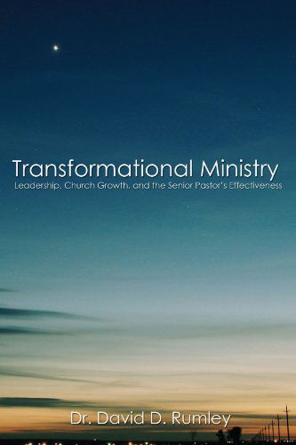 Cover for David Rumley · Transformational Leadership: the Senior Pastor's Impact on Church Effectiveness (Pocketbok) (2011)