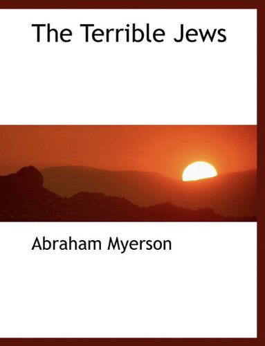 Cover for Abraham Myerson · The Terrible Jews (Paperback Book) (2010)