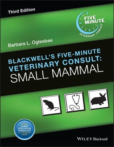 Cover for Oglesbee, Barbara L. (Capital Veterinary Referral and Emergency Center) · Blackwell's Five-Minute Veterinary Consult: Small Mammal - Blackwell's Five-Minute Veterinary Consult (Hardcover Book) (2024)