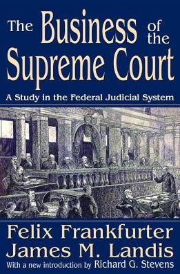 Cover for James M. Landis · The Business of the Supreme Court: A Study in the Federal Judicial System (Hardcover Book) (2017)