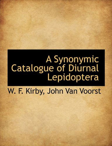 Cover for W. F. Kirby · A Synonymic Catalogue of Diurnal Lepidoptera (Paperback Book) (2010)