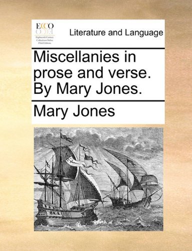 Cover for Mary Jones · Miscellanies in Prose and Verse. by Mary Jones. (Paperback Bog) (2010)
