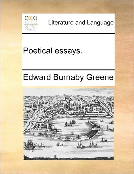 Cover for Edward Burnaby Greene · Poetical Essays. (Paperback Book) (2010)