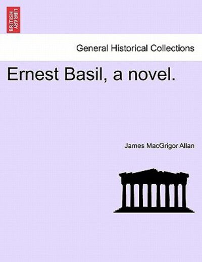 Cover for James Macgrigor Allan · Ernest Basil, a Novel. (Paperback Book) (2011)
