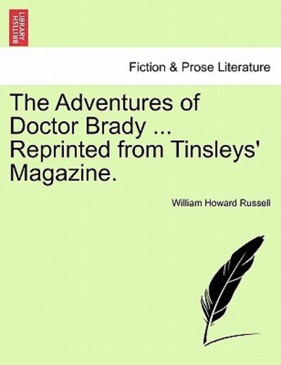 Cover for William Howard Russell · The Adventures of Doctor Brady ... Reprinted from Tinsleys' Magazine. (Paperback Book) (2011)