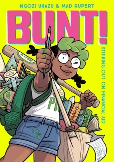 Cover for Ngozi Ukazu · Bunt!: Striking Out on Financial Aid (Hardcover bog) (2024)