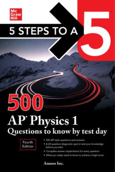 Cover for Anaxos Inc. · 5 Steps to a 5: 500 AP Physics 1 Questions to Know by Test Day, Fourth Edition (Paperback Book) (2022)