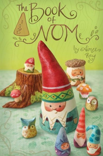 Cover for Aimee Ray · Book of NOM (Book) (2012)