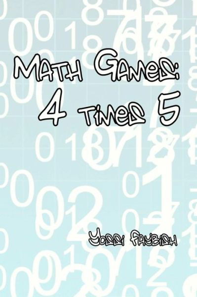 Cover for Yossi Faybish · Math Games: 4 Times 5 (Taschenbuch) (2015)