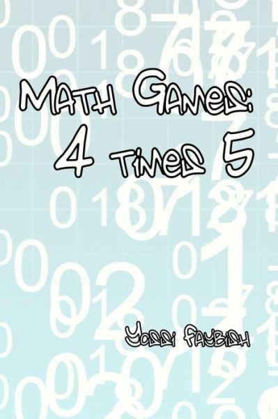 Cover for Yossi Faybish · Math Games: 4 Times 5 (Paperback Book) (2015)