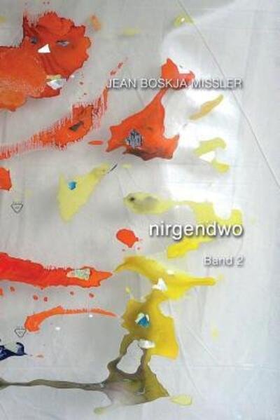 Cover for Jean Boskja Missler · Nirgendwo Band 2 (Taschenbuch) (2016)