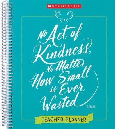 Cover for Staff Scholastic Inc · Teacher Kindness Planner (Book) (2018)