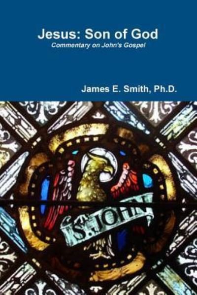 Cover for James E. Smith Ph.D. · Jesus: Son of God (Taschenbuch) (2016)