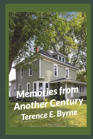 Cover for Terence E. Byrne · Memories from Another Century (Book) (2020)