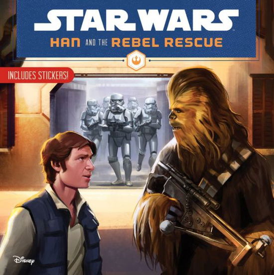 Cover for Lucasfilm Press · Star Wars Han &amp; the Rebel Rescue (Paperback Book) (2017)