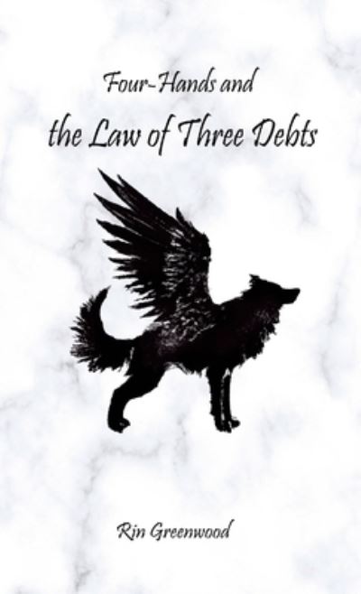 Cover for Rin Greenwood · Four-Hands and the Law of Three Debts (Book) (2022)