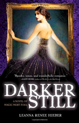 Cover for Leanna Renee Hieber · Darker Still: A Novel of Magic Most Foul - Magic Most Foul (Pocketbok) [Original edition] (2011)