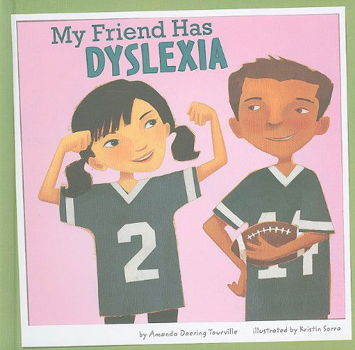 Cover for Amanda Doering Tourville · My Friend Has Dyslexia (Friends with Disabilities) (Hardcover Book) (2010)