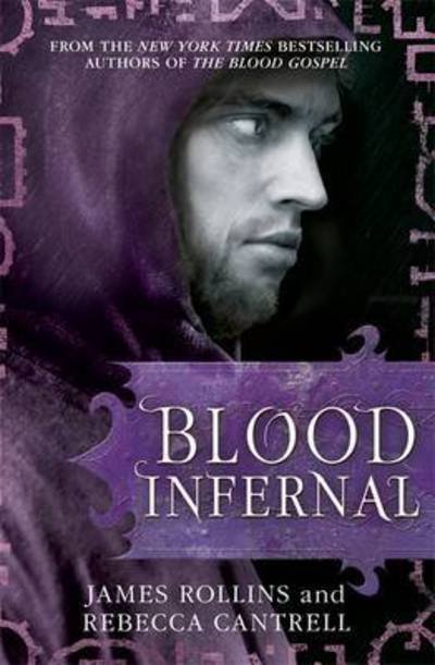 Cover for James Rollins · Blood Infernal - Blood Gospel Book III (Paperback Bog) (2016)