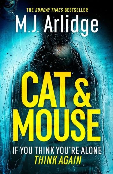 Cover for M. J. Arlidge · Cat And Mouse: The Addictive and Gripping Crime Thriller of 2024 (Paperback Book) (2022)