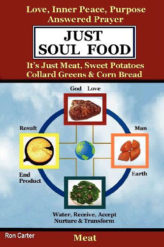 Cover for Ron Carter · Just Soul Food - Meat / Love, Inner Peace, Purpose, Answered Prayer.  It's Just Meat, Sweet Potatoes, Collard Greens &amp; Corn Bread (Paperback Bog) (2007)