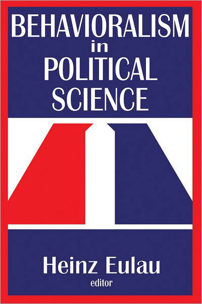 Cover for Richard J. Gelles · Behavioralism in Political Science (Paperback Book) (2011)